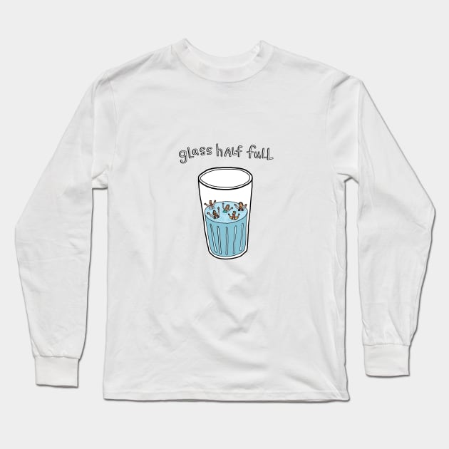 Glass Half Full Long Sleeve T-Shirt by steveskelton